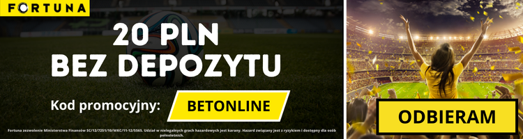 Bonus bez depozytu w Fortunie - kod promocyjny "BETONLINE"